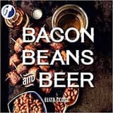 Bacon Beans and Beer cookbook